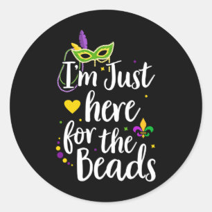 Sticker Rond Mardi Gras Je suis juste ici pour la Parade des pe