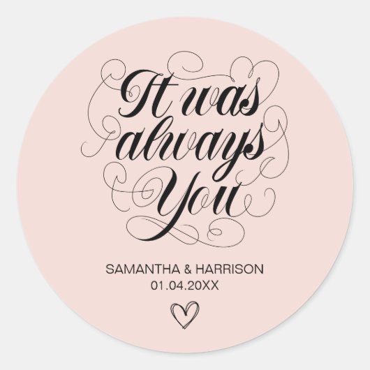 Sticker Rond Mariage Romantique Faveur Classique C'Était Toujou (Devant)
