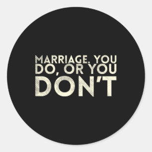 Sticker Rond Mariage Vous Faites Ou Vous Ne Mariez Pas Concepti