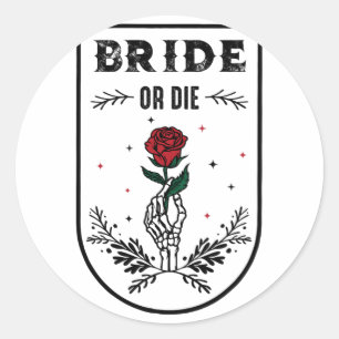 Sticker Rond Mariée Ou Mort Mariage Bachelorette Party Éffrayan