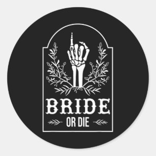 Sticker Rond Mariée Ou Mort Squelette Main Gothique Bachelorett