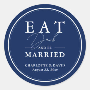 Sticker Rond Marine Blue Mange Boire Et Être Marié Mariage
