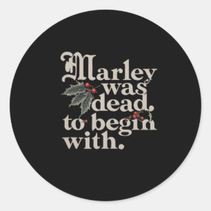 Sticker Rond Marley Était Mort Pour Commencer Avec Une Citation
