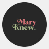 Sticker Rond Mary Knew Christmas (Devant)