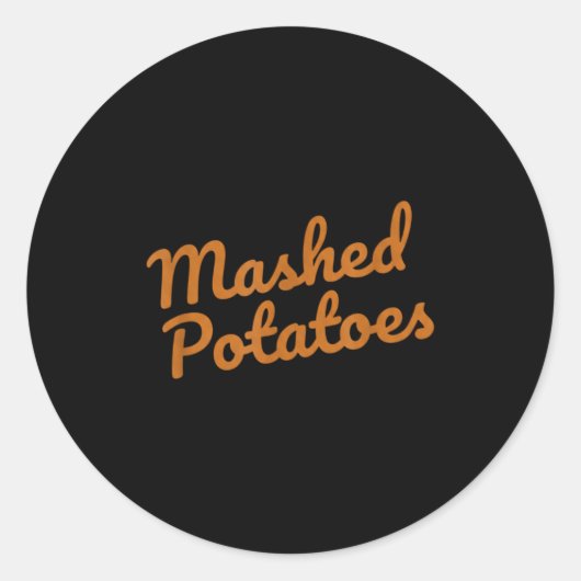 Sticker Rond Mashed Tatoes Funny Christmas Thanksgiving Holiday (Devant)