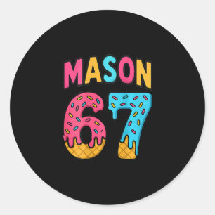 Sticker Rond Mason 67 Glace Mème Drôle Six Sept (sur Ck)