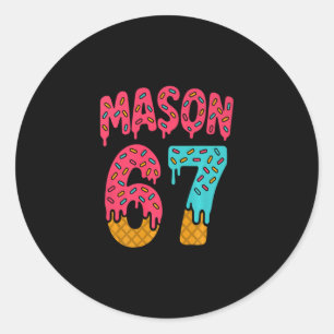 Sticker Rond Mason 67 Glace Mème Drôle Six Sept (sur Ck) Pr