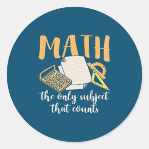 Sticker Rond Math Enseignant Math Le Seul Sujet