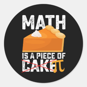 Sticker Rond Math Est Une Pièce De Gâteau Pi Day Drôle