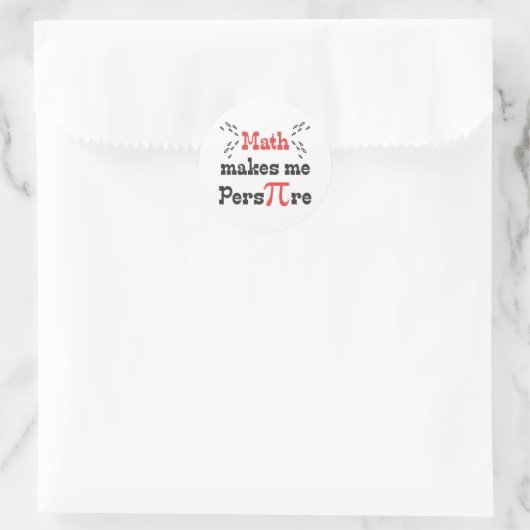 Sticker Rond Math me fait Pers-PI-re - Funny Math Pi Slogan (Sac)