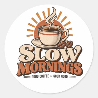 Sticker Rond Matins Lents Bon Café Amateur de Café Vintage 