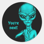 Sticker Rond Mauvais Alien, Tu es le prochain ! (Devant)