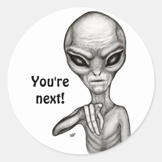 Sticker Rond Mauvais Alien, Tu es le prochain ! (Devant)