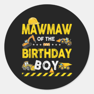 Sticker Rond Mawmaw De L'Anniversaire Boy Construction Ouvrier