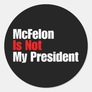 Sticker Rond Mcellon N'Est Pas Mon Président Trump Condamné Pou