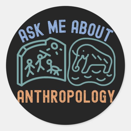 Sticker Rond Me Demander À Propos Anthropologie, Anthropologue (Devant)