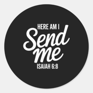 Sticker Rond Me voici, envoie-moi Ésaïe 6 8 Écriture missionnai