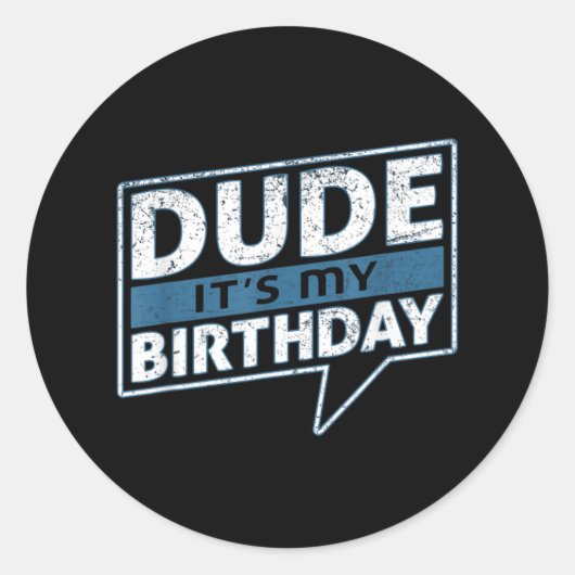 Sticker Rond Mec C'Est Ma Fête D'Anniversaire Bonne Fête (Devant)