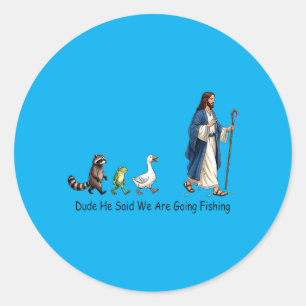 Sticker Rond Mec Il A Dit On Va Aller Pêcher Disciple De Jésus