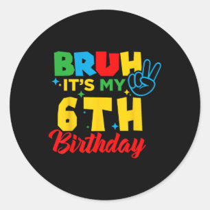 Sticker Rond Mec je suis 6 C'est mon 6ème anniversaire Six ans
