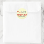 Sticker Rond Médecin orthopédique "The Bone Whisperer" (Sac)