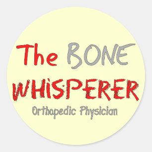 Sticker Rond Médecin orthopédique "The Bone Whisperer"