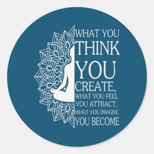 Sticker Rond Méditation Bouddha Ce que vous pensez créer