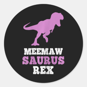 Sticker Rond Meemaw-saurus Rex Dino Dinosaure Meemawsaurus Drôl