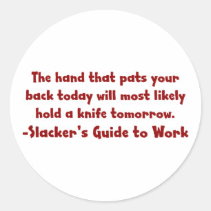 Sticker Rond Méfiez-vous des gens qui vous tapent sur le dos (2