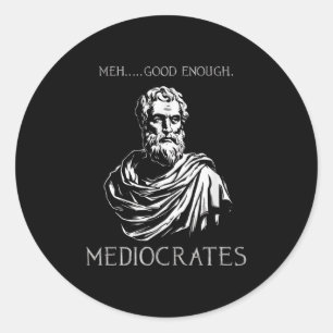 Sticker Rond Meh Good Assez Funny Médiocrates Démotivationnel Q