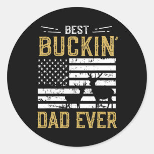 Sticker Rond Meilleur Buckin Papa Jamais Drôle Cadeau Chasseur