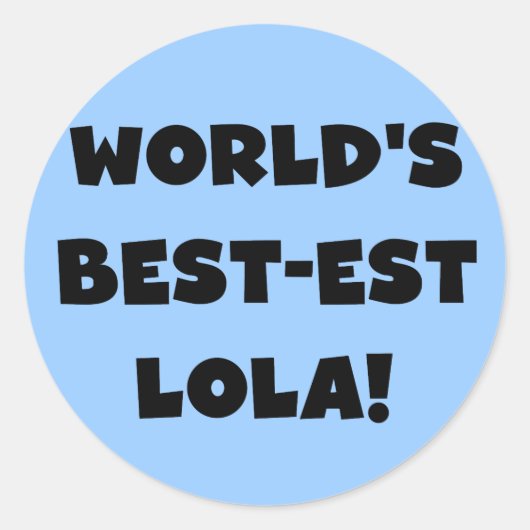 Sticker Rond Meilleur cadeau Lola Black and White Tshirts au mo (Devant)