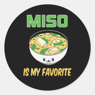 Sticker Rond Meilleur cadeau Miso Soup Lover Miso est mon fav