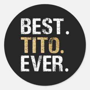 Sticker Rond Meilleur cadeau Tito Ever pour Grandpa Mexicain es