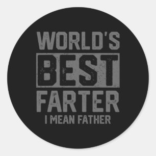 Sticker Rond Meilleur Farter Je Veux Dire Père Mens Fête des pè