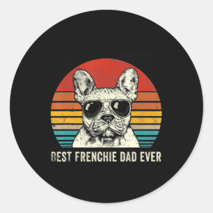 Sticker Rond Meilleur Frenchie Papa Jamais Drôle Bulldog Papa C