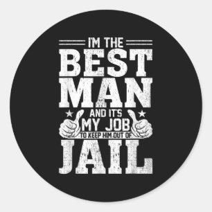 Sticker Rond Meilleur homme Mariage Groomsmen Funny Bride Bache