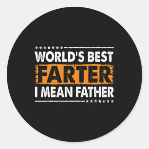 Sticker Rond Meilleur Monde Plus Loin Je Veux Dire Père Fête de