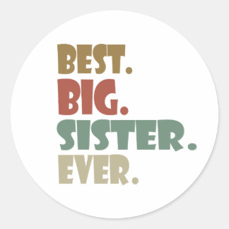 Sticker Rond Meilleure Grande Sœur Pour Toujours Grande Sœur po