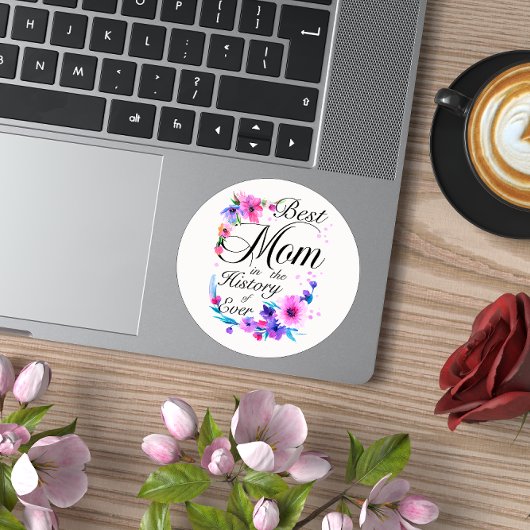 Sticker Rond Meilleure maman dans l'histoire d'Ever