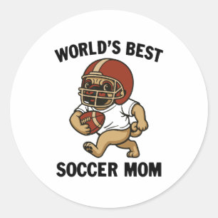 STICKER ROND MEILLEURE MAMAN DE FOOTBALL DU MONDE - JOUEUSE DE