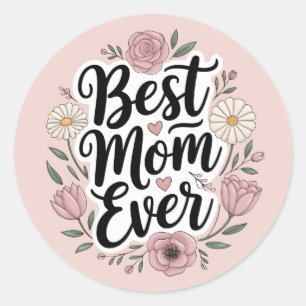Sticker Rond Meilleure maman jamais personnalisée Fête des mère