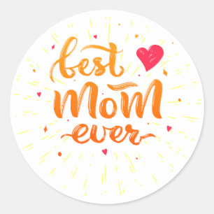 Sticker Rond Meilleure Maman toujours Motivation et Slogan insp