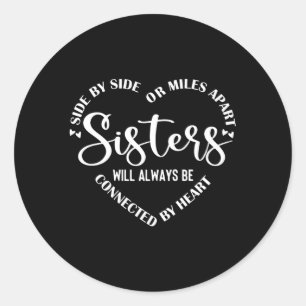 Sticker Rond Meilleure Soeur Qui Se Dit Côté À Côté Ou Miles Ap