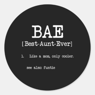 Sticker Rond Meilleure tante fraîche Gifts de tante Ever BAE