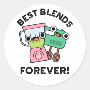 Sticker Rond Meilleurs Blends Pour Toujours Drôle Pun BFF