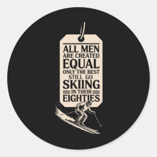 Sticker Rond Meilleurs hommes font toujours du ski dans leurs s