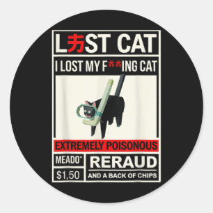 Sticker Rond Mème De Chat Silly J'Ai Perdu Mon Chat Extrêmement