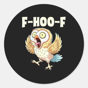 Sticker Rond Mème de hibou F-hoo-f – Mème de hibou hurlant drôl