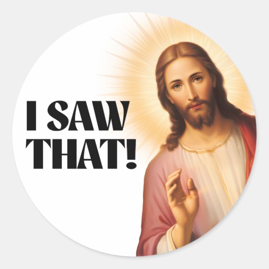 Sticker Rond Mème De Jésus Drôle J'Ai Vu Ça (Devant)